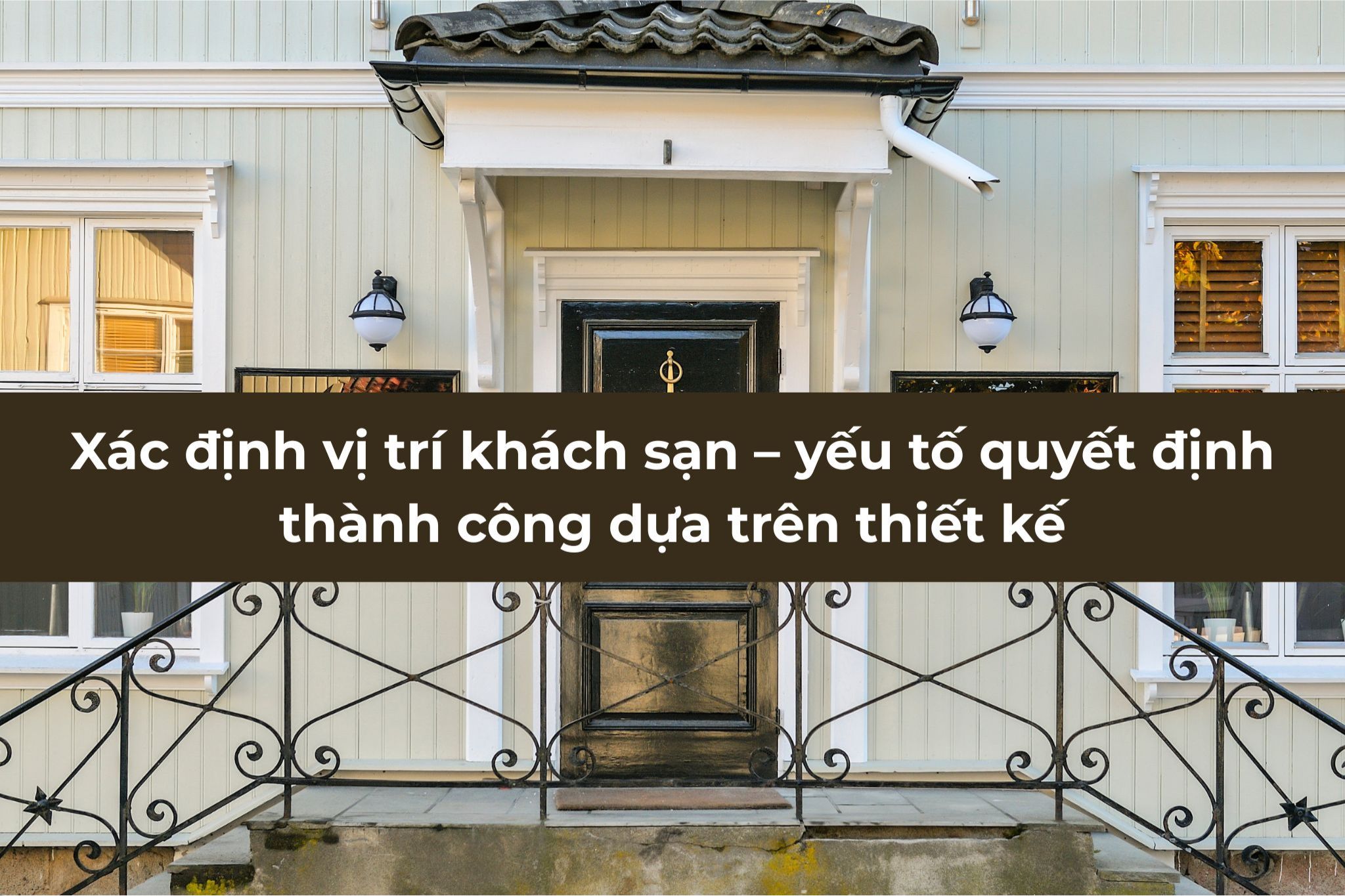 Xác định vị trí khách sạn – yếu tố quyết định thành công dựa trên thiết kế